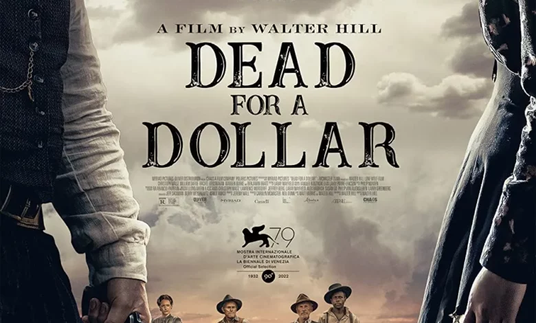 Dead for A Dollar (2022)