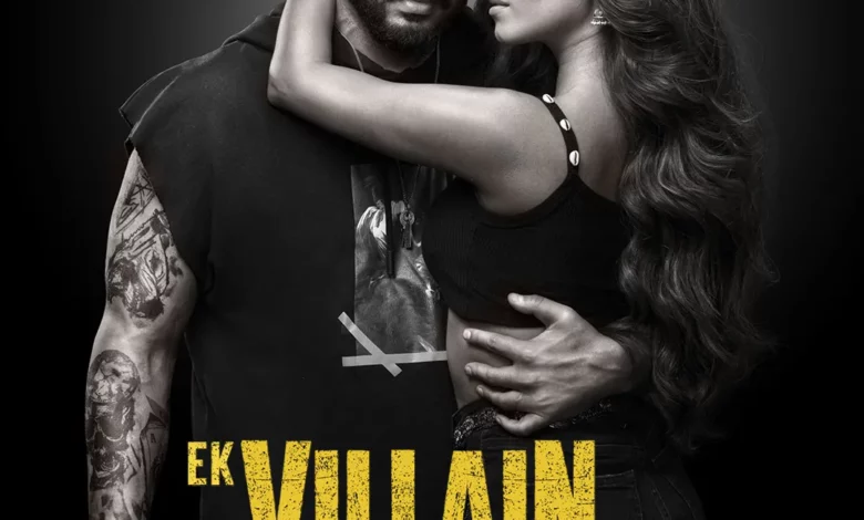 Ek Villain Returns (2022)