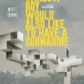 Window Boy Would Also Like to Have a Submarine (2020)