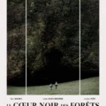 Dark Heart of the Forest (Le coeur noir des forêts) (2021)